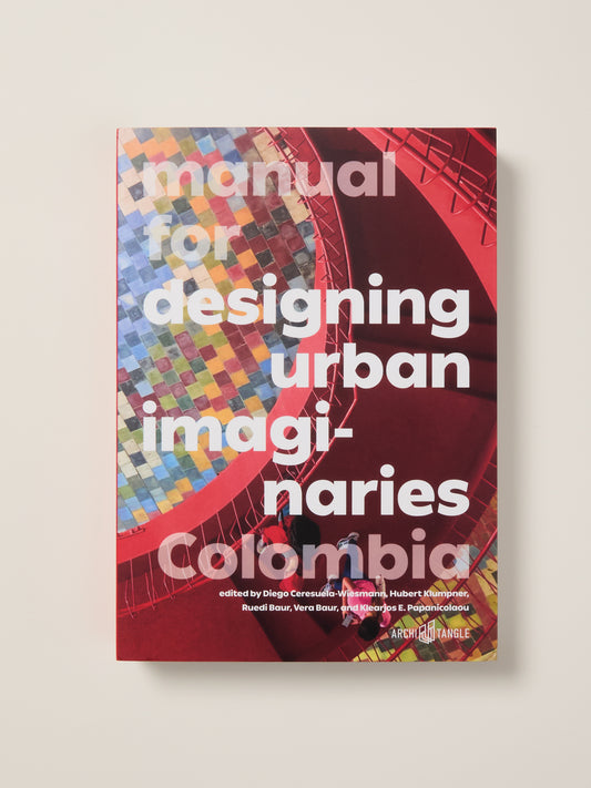 Manual for Designing Urban Imaginaries: Colombia