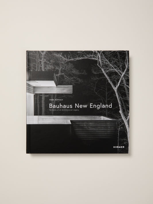 Bauhaus New England: Portraits of an Architectural Legacy