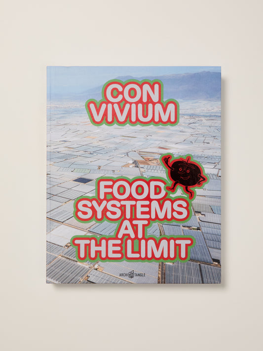 Convivium: Food Systems at the Limit