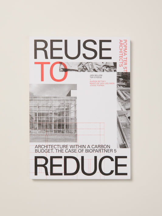 Architecture & Landscape Reuse to Reduce – Architecture within a Carbon Budget