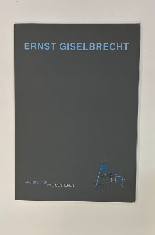 Ernst Giselbrecht: Architekturinterventionen