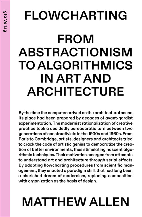 Flowcharting: From Abstractionism to Algorithmics in Art and Architecture