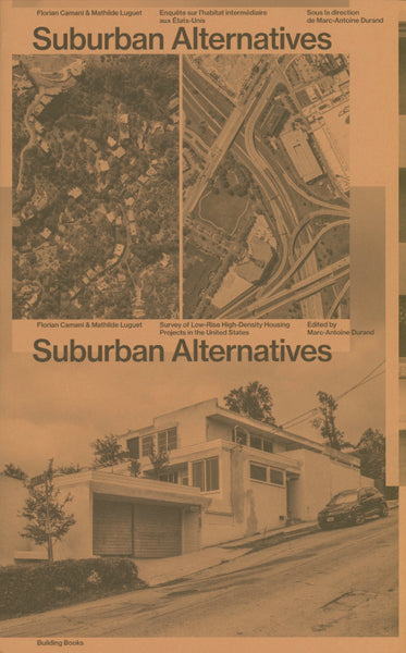 Suburban Alternatives: Survey of Low-Rise High-Density Housing Projects in the United States