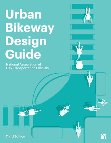 Urban Bikeway Design Guide, Third Edition