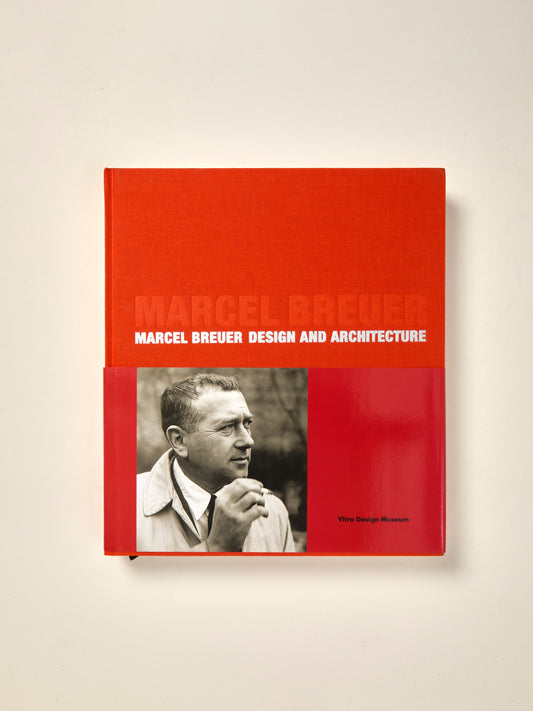 Marcel Breuer: Design and Architecture