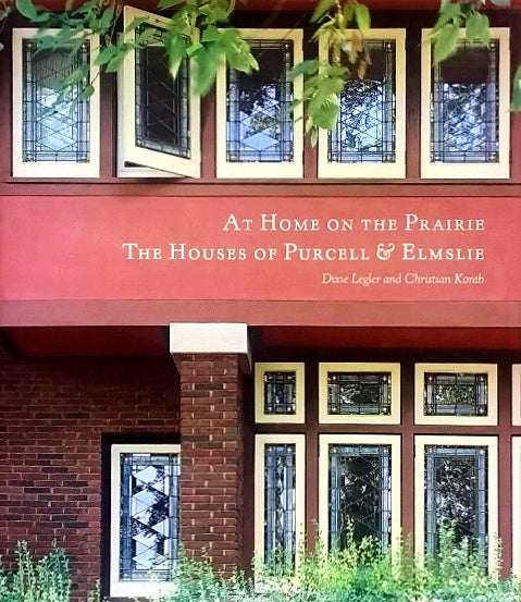 At Home on the Prairie: The Houses of Purcell & Elmslie