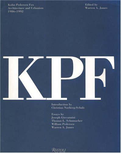 Kohn Pedersen Fox: Architecture and Urbanism 1986-1992