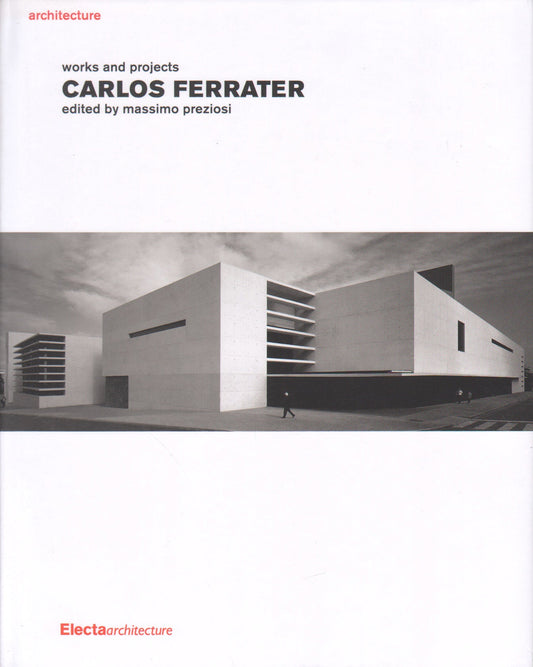 Carlos Ferrater: Works and Projects