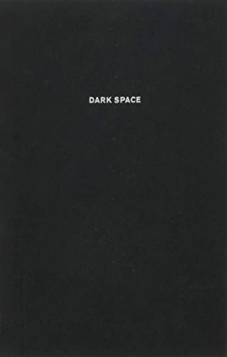 Dark Space: Architecture, Representation, Black Identity