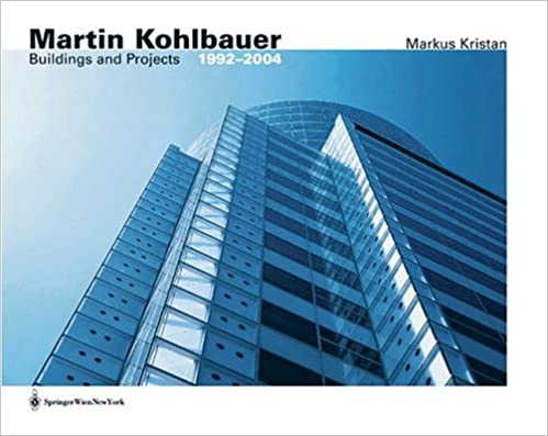 Martin Kohlbauer: Buildings and Projects 1992-2004