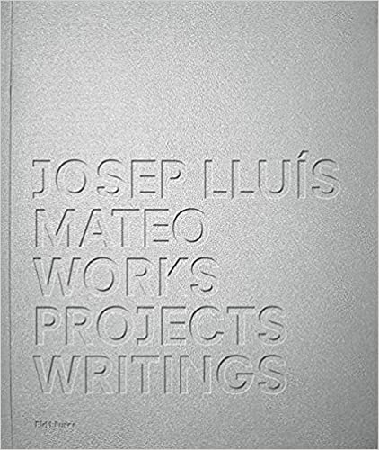 Josep Lluis Mateo: Works, Projects, Writings