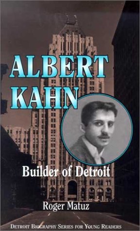 Albert Kahn: Builder of Detroit