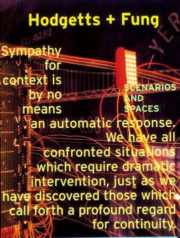 Hodgetts + Fung: Scenarios and Spaces