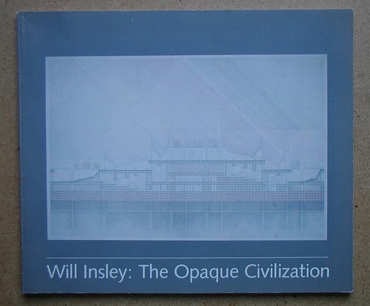 Will Insley: The Opaque Civilization