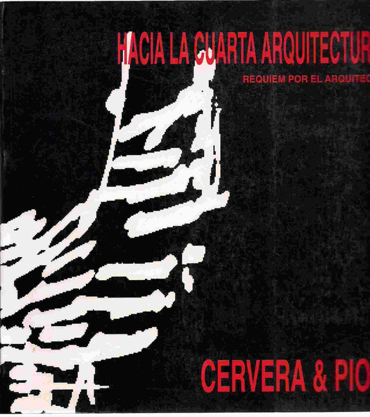 Hacia La Cuarta Arquitectura - Requiem pr el Arquitecto