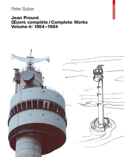 Jean Prouvé – Complete Works: Volume 4: 1954–1984