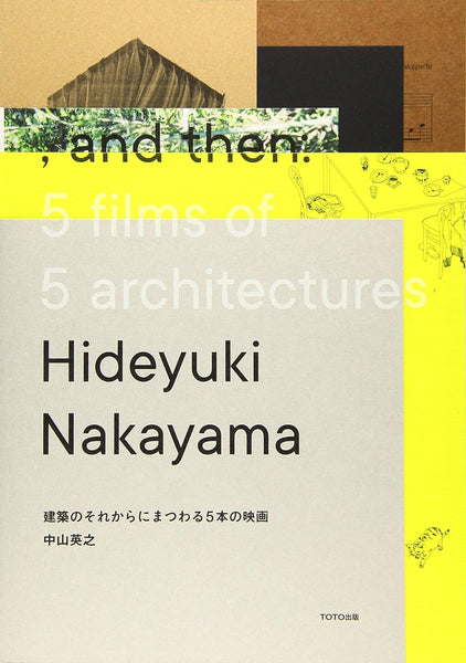 And Then: 5 Films Of 5 Architectures