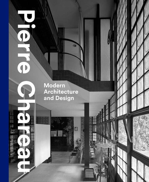 Pierre Chareau: Modern Architecture and Design