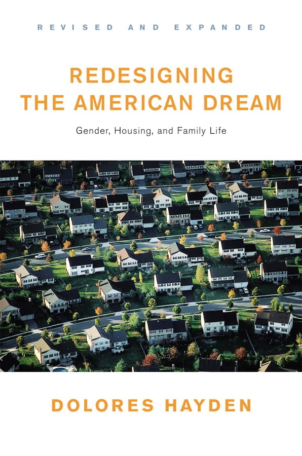 Redesigning the American Dream: The Future of Housing, Work and Family Life