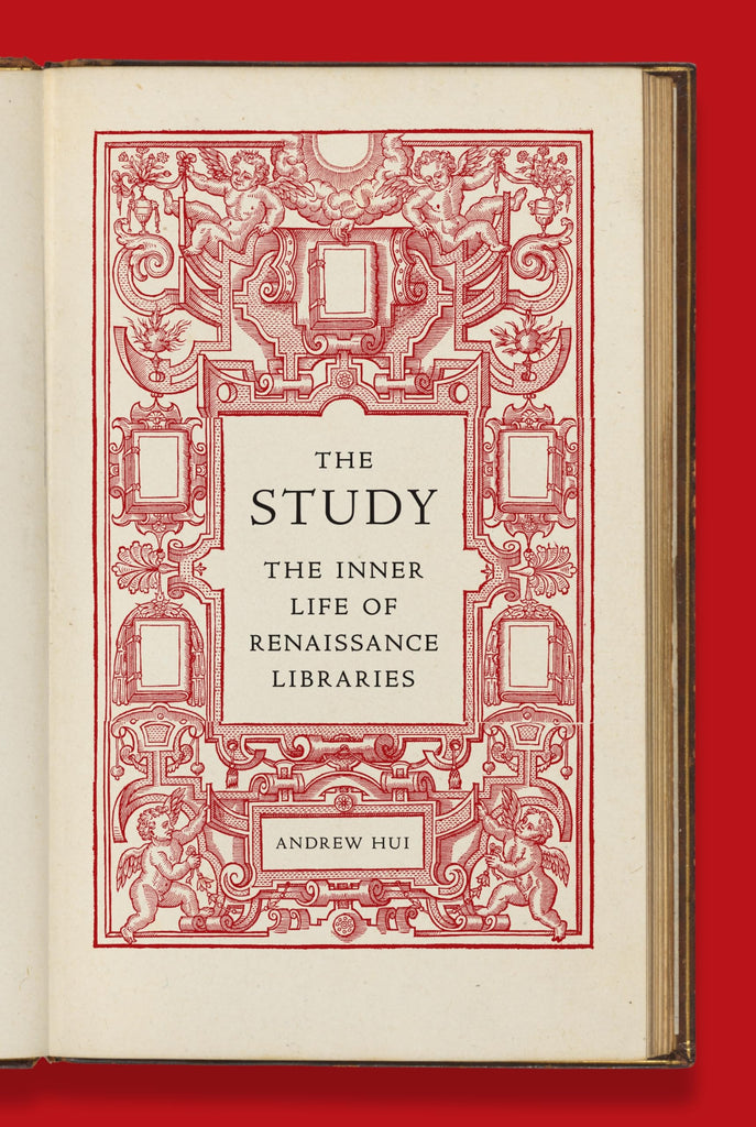 The Study: The Inner Life of Renaissance Libraries