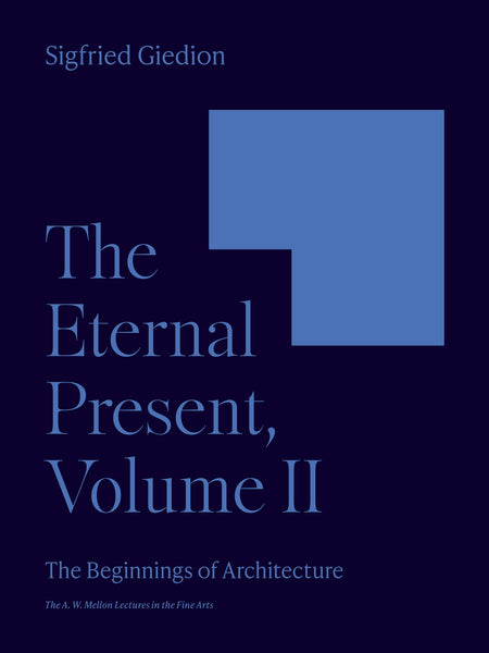 The Eternal Present, Volume II: The Beginnings of Architecture