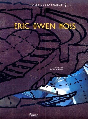 Eric Owen Moss: Buildings and Projects 2