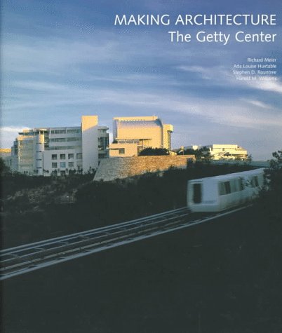 Making Architecture: The Getty Center