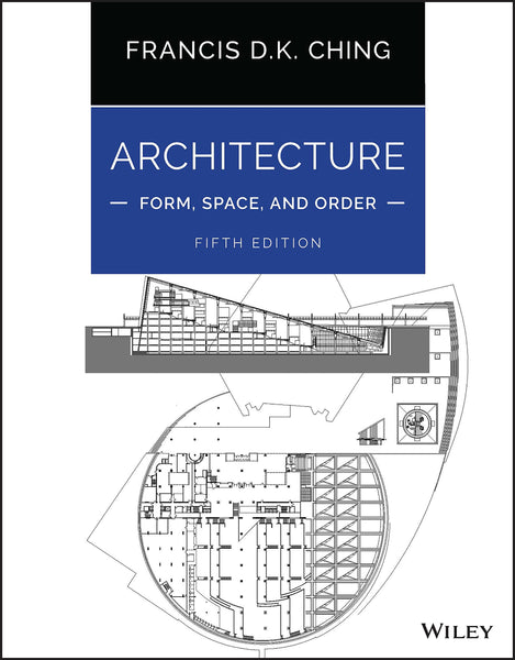 Architecture: Form, Space, and Order: Form, Space, and Order