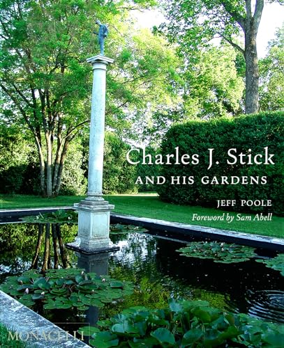 Charles J. Stick and His Gardens