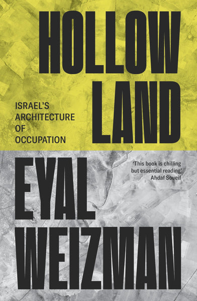 Hollow Land: Israel’s Architecture of Occupation