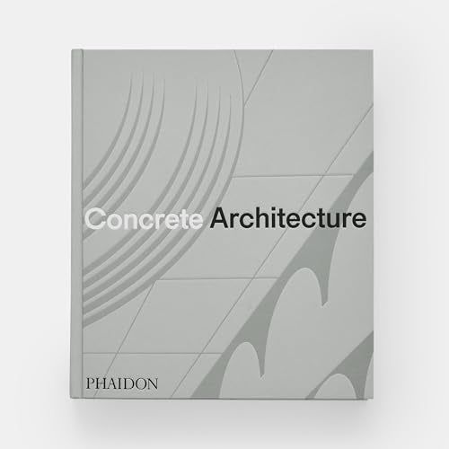 Concrete Architecture: The Ultimate Collection