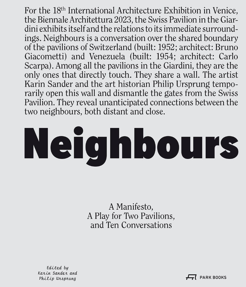 Neighbours: A Manifesto, A Play for Two Pavilions, and Ten Conversations