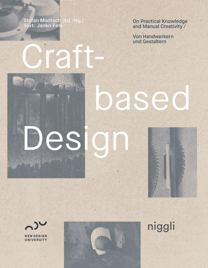 Craft-Based Design: On Practical Knowledge and Manual Creativity