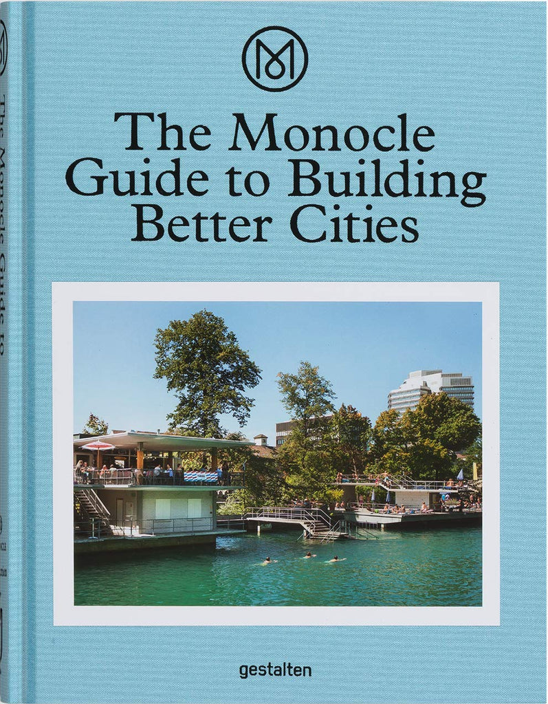 The Monocle Guide to Building Better Cities