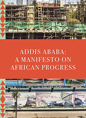 Addis Ababa. A Manifesto On African Progress