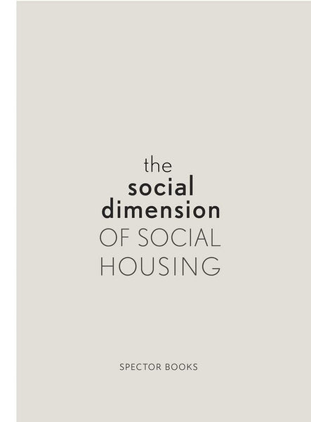 The Social Dimension of Social Housing: Social Dimension of Social Housing