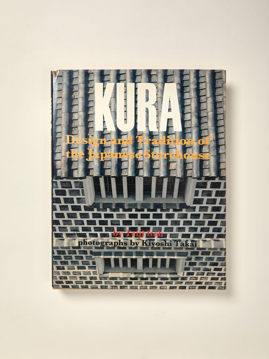 Kura: Design and Tradition of the Japanese Storehouse