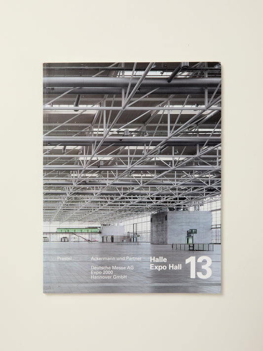 Ackermann und Partner - Deutsche Messe AG Expo 2000 Hannover GmbH: Expo Halle Hall 13