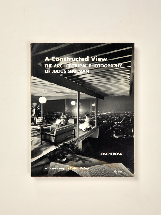 A Constructed View: The Architectural Photography of Julius Shulman