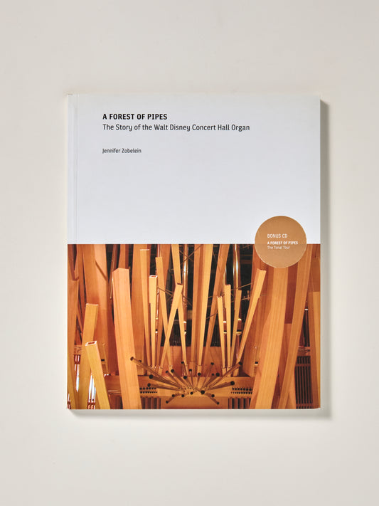 Forest of Pipes: The Walt Disney Concert Hall Organ
