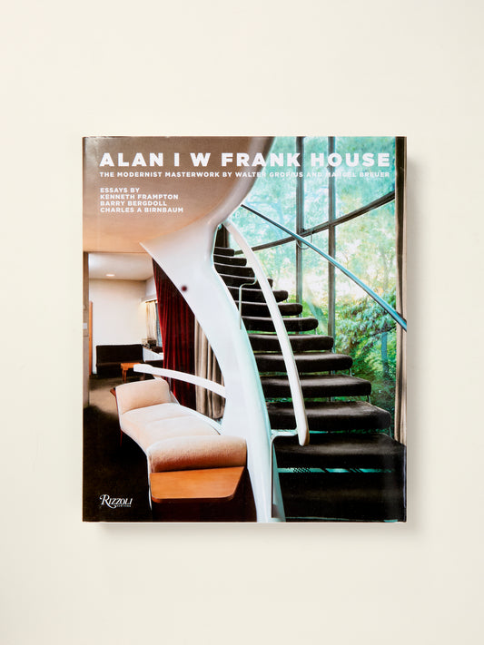 Alan I W Frank House: The Modernist Masterwork by Walter Gropius and Marcel Breuer