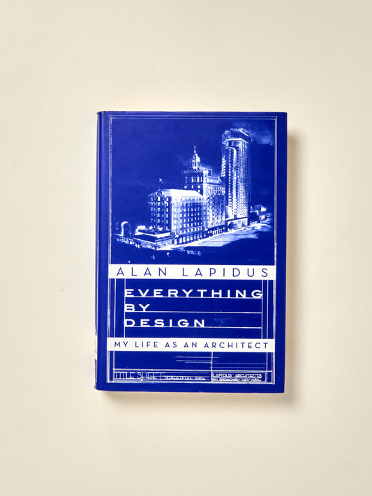 Everything by Design: My Life as an Architect