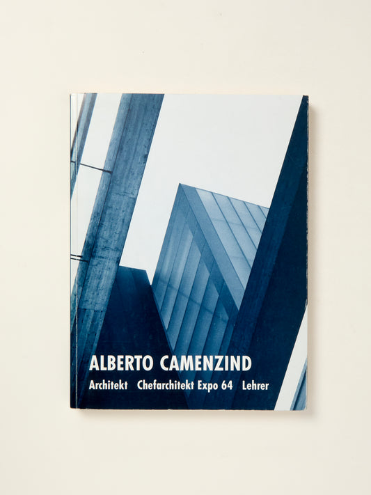 Alberto Camenzind: Architekt, Chefarchitekt Expo 64, Lehrer
