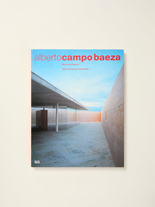 Alberto Campo Baeza: Works and Projects