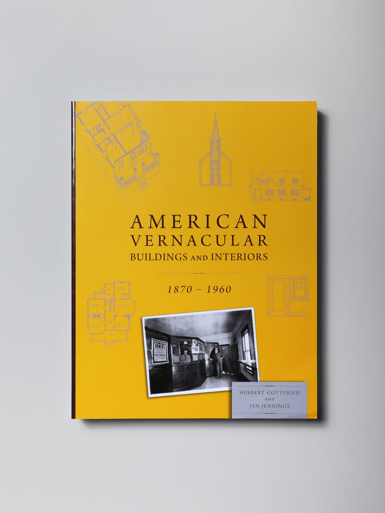 American Vernacular: Buildings and Interiors, 1870-1960