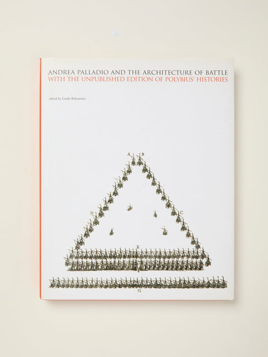 Andrea Palladio and the Architecture of Battle: With the Unpublished Edition of Polybius' Histories