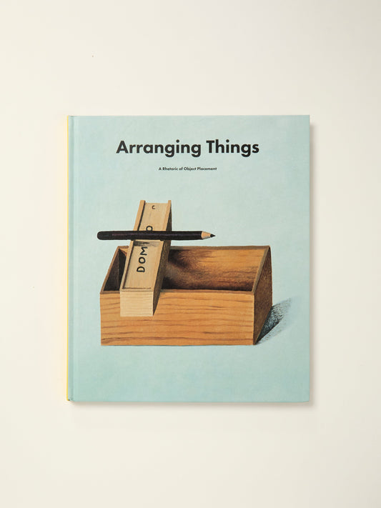 Arranging Things: A Rhetoric of Object Placement