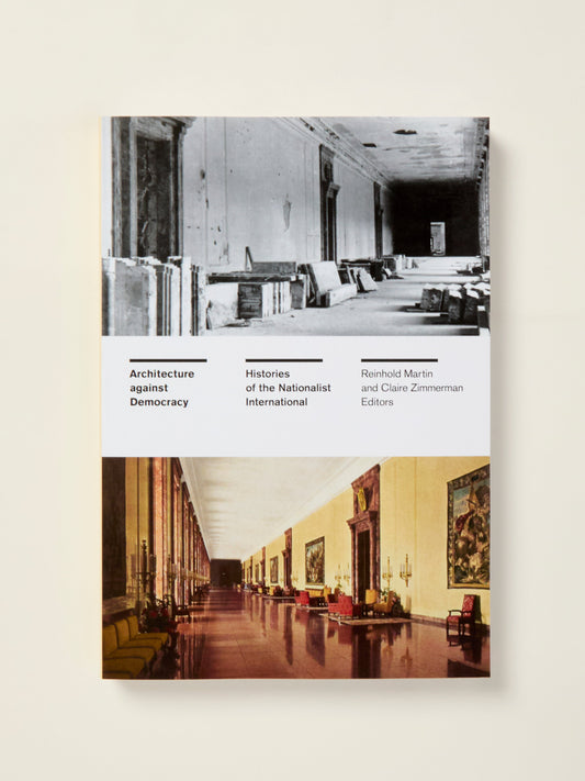 Architecture against Democracy: Histories of the Nationalist International