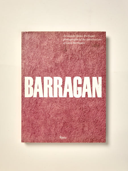 Barragan: Armando Salas Portugal photographs of the architecture of Luis Barragan