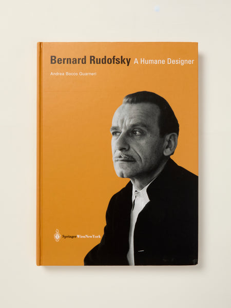 Bernard Rudofsky: A Humane Designer